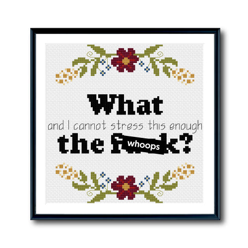 What The. Cross Stitch Pattern