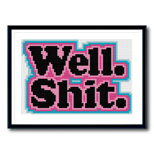 Well. Shit. Cross Stitch Pattern